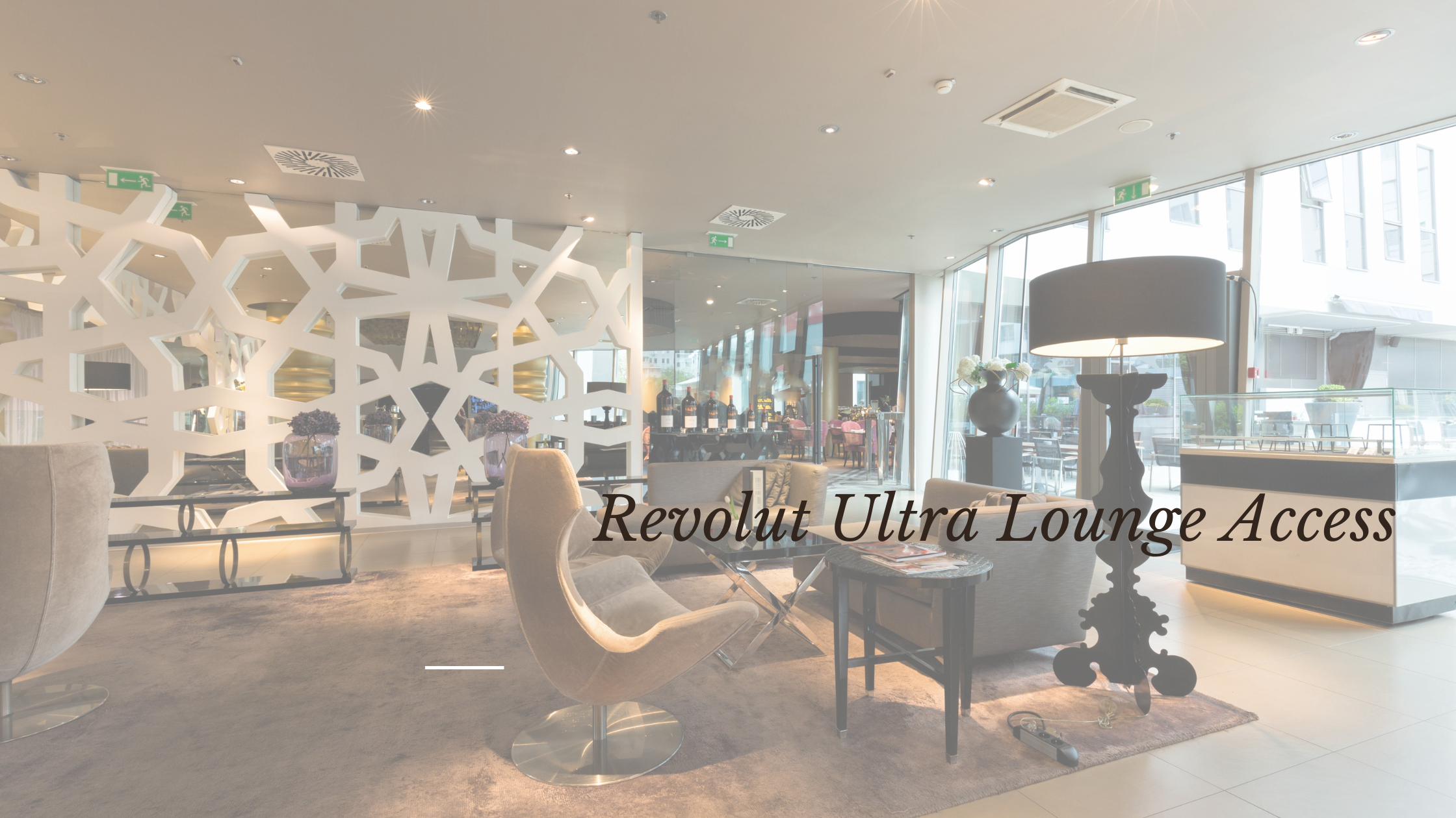 Revolut Ultra Lounge Access
